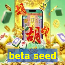 beta seed