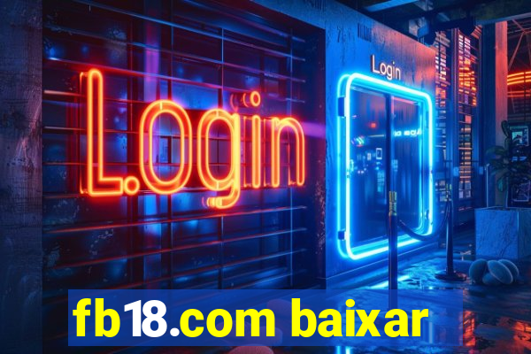 fb18.com baixar