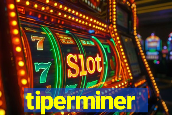 tiperminer