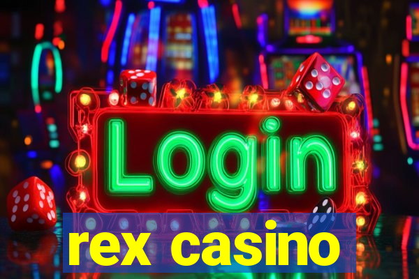 rex casino