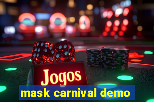 mask carnival demo