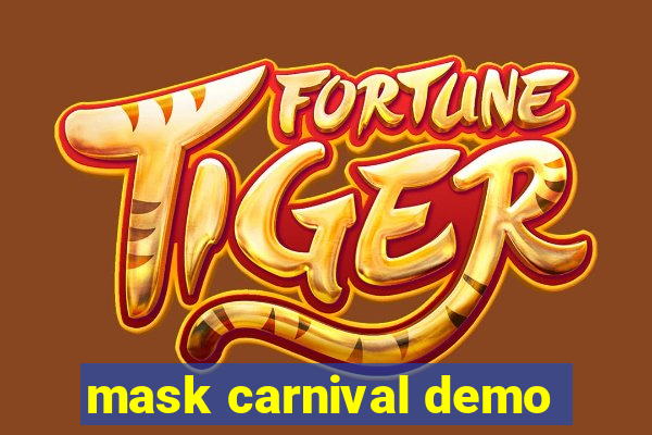 mask carnival demo