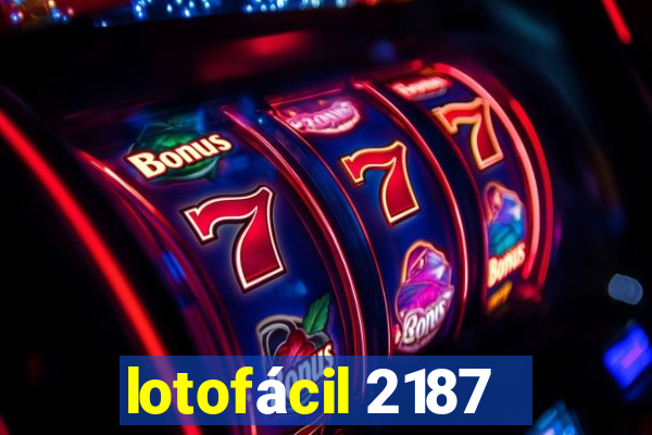 lotofácil 2187