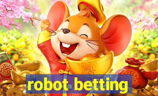 robot betting