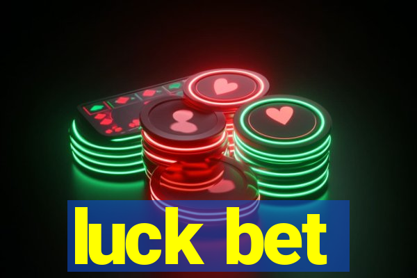 luck bet