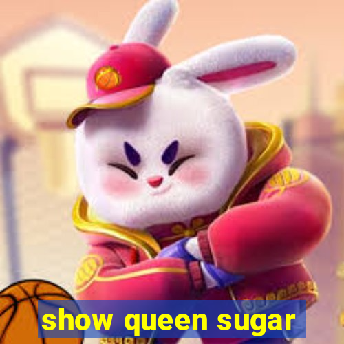 show queen sugar