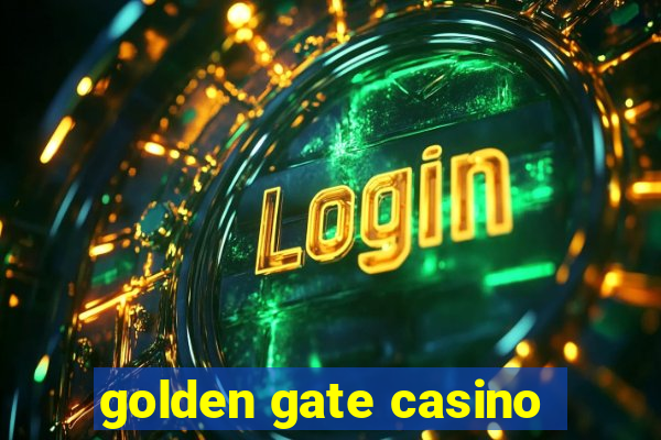 golden gate casino