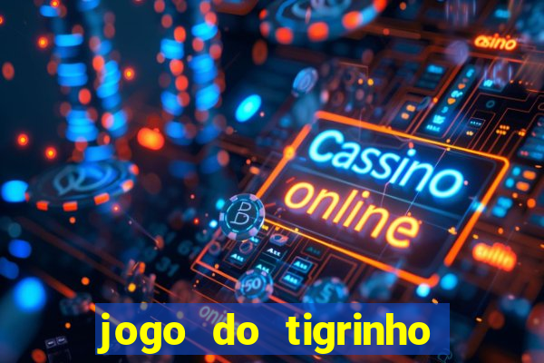 jogo do tigrinho de 1 real