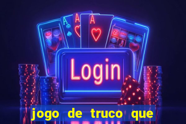 jogo de truco que paga no pix