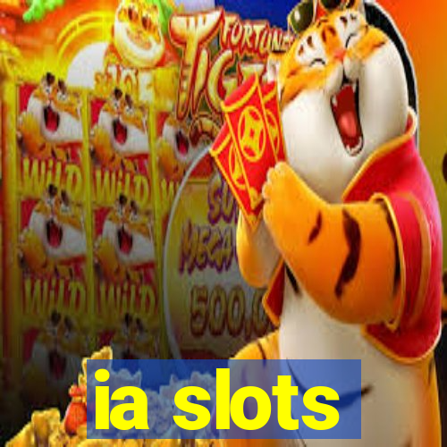 ia slots