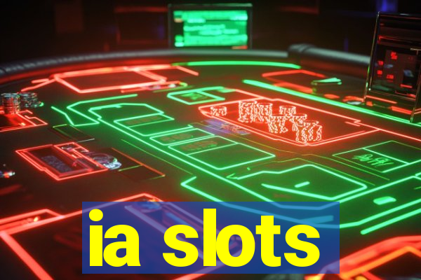 ia slots