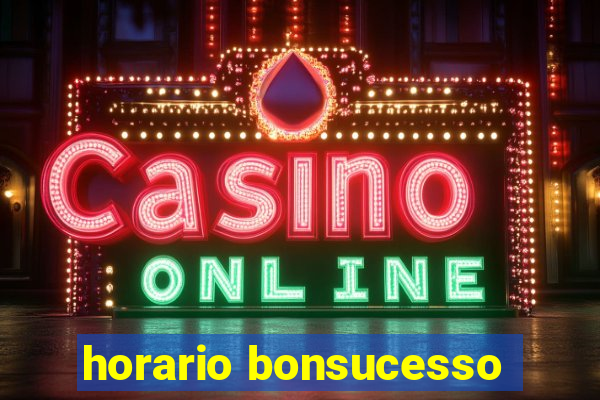 horario bonsucesso