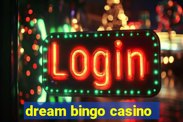 dream bingo casino