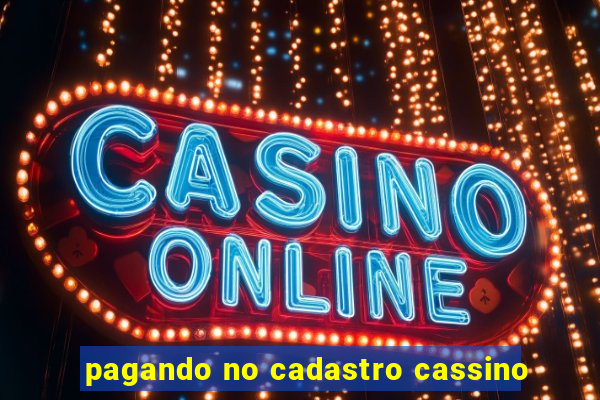 pagando no cadastro cassino