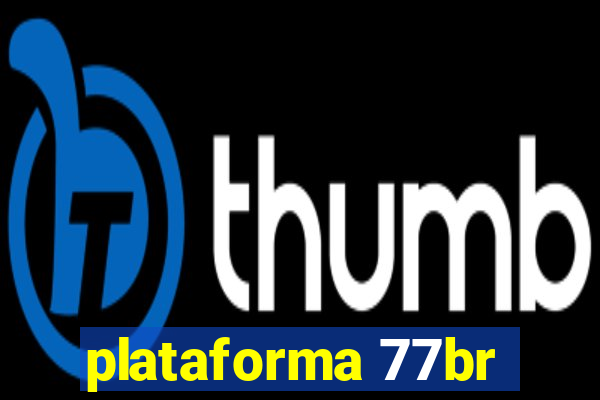 plataforma 77br