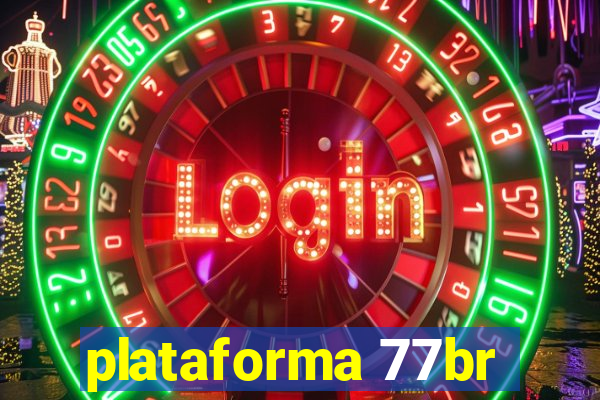 plataforma 77br