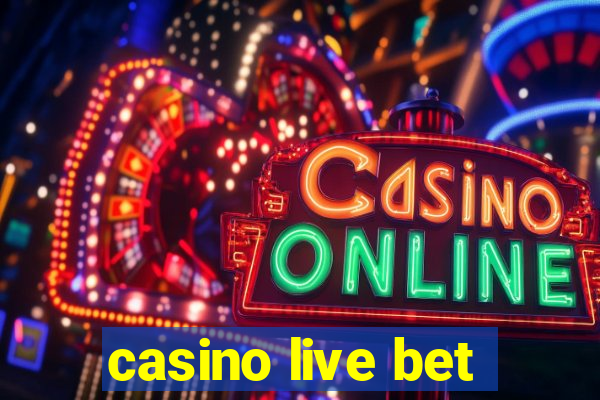 casino live bet