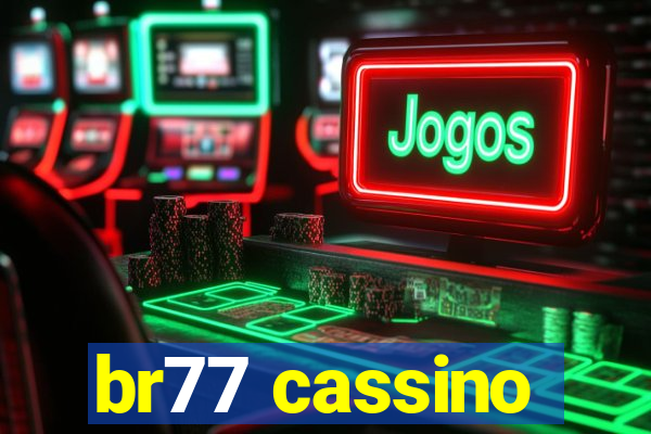 br77 cassino