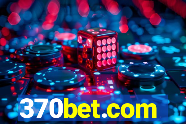 370bet.com