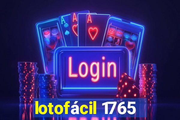 lotofácil 1765