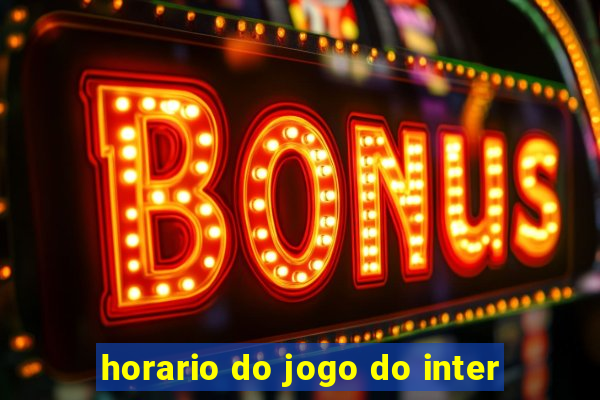 horario do jogo do inter