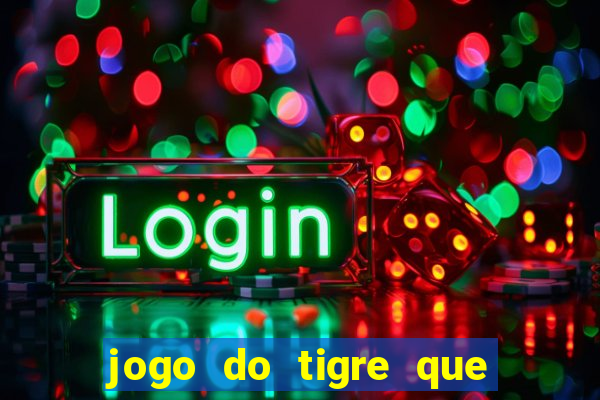 jogo do tigre que dao bonus no cadastro