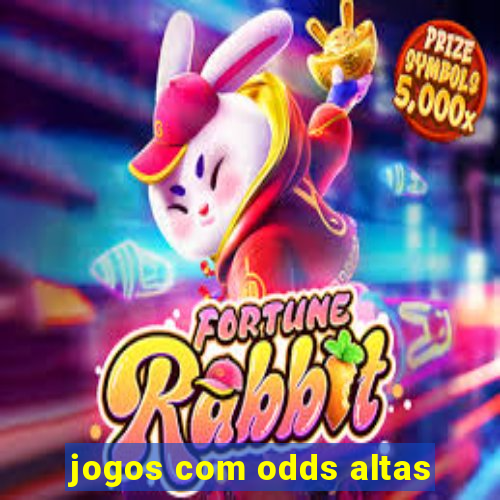 jogos com odds altas