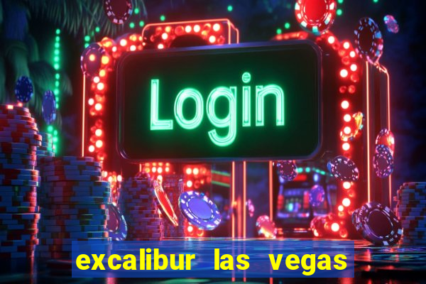 excalibur las vegas resort hotel and casino