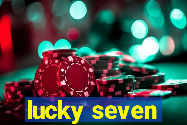 lucky seven