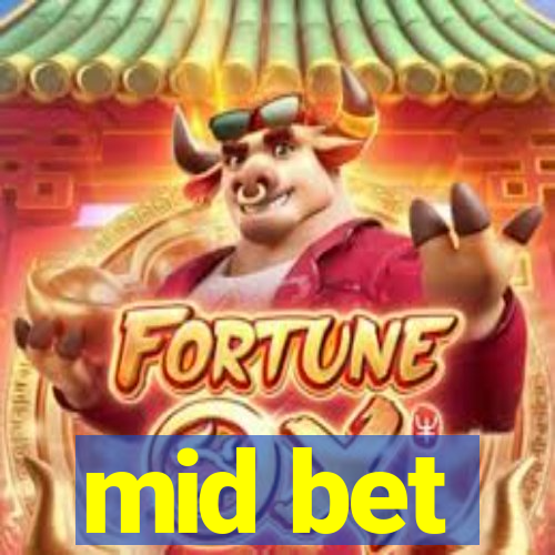 mid bet