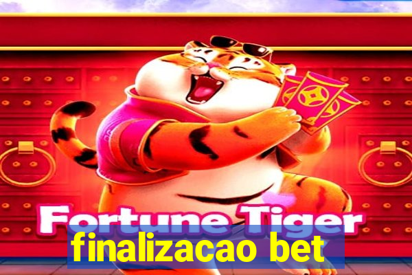 finalizacao bet