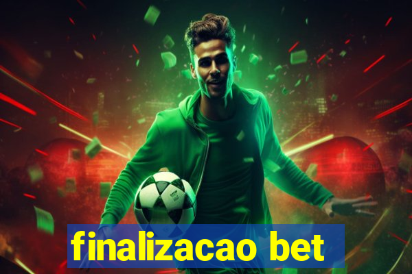 finalizacao bet