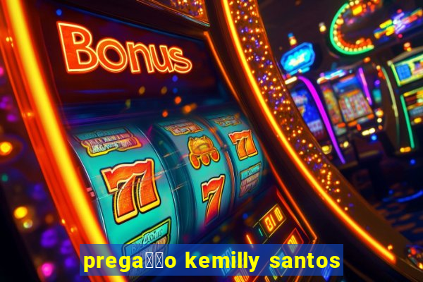 prega莽茫o kemilly santos