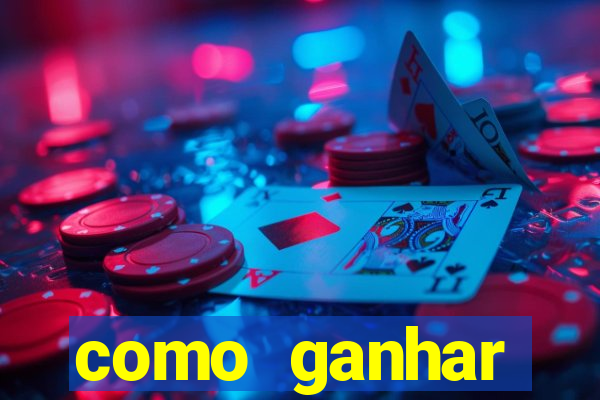 como ganhar dinheiro para jogos