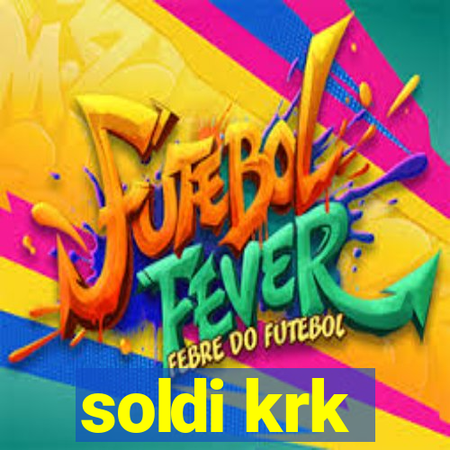 soldi krk