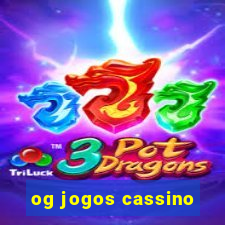 og jogos cassino