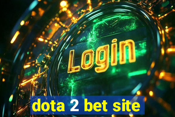 dota 2 bet site