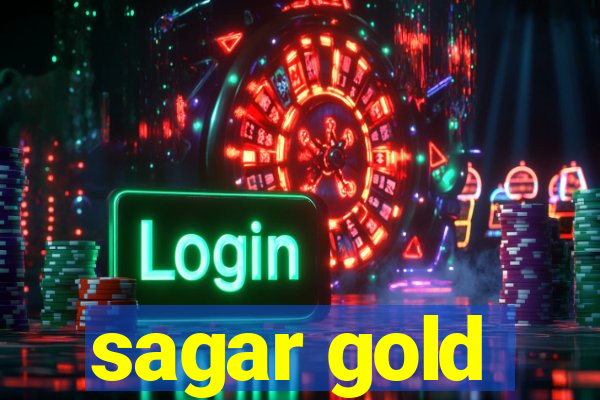 sagar gold