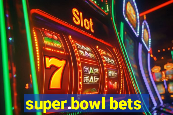 super.bowl bets