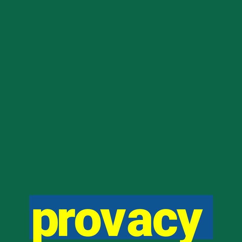 provacy