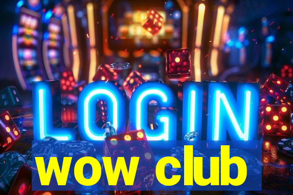 wow club