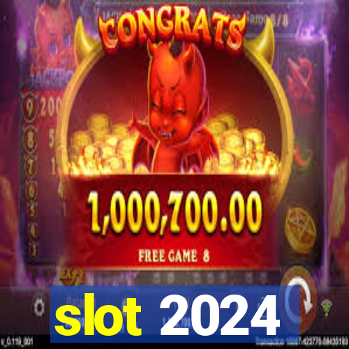 slot 2024