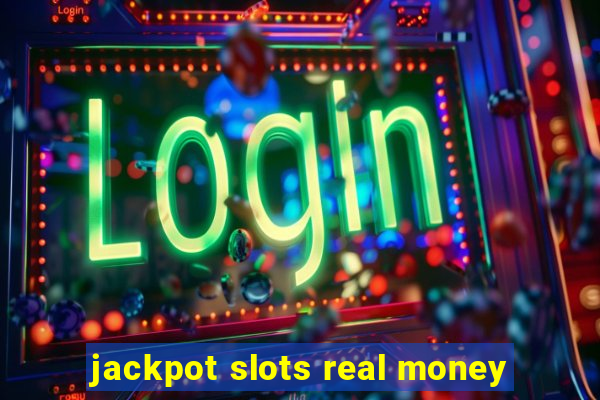 jackpot slots real money