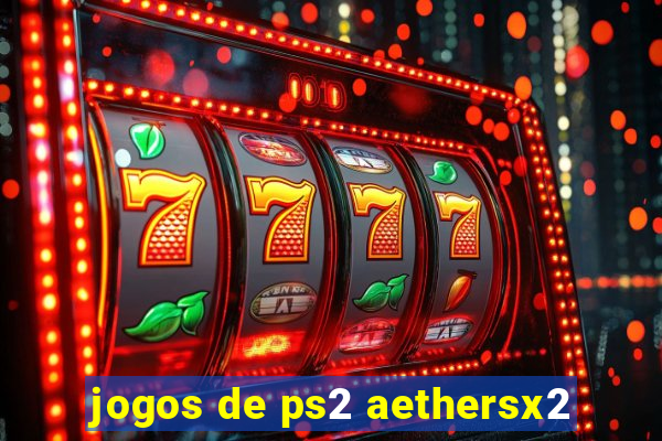 jogos de ps2 aethersx2