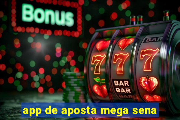 app de aposta mega sena