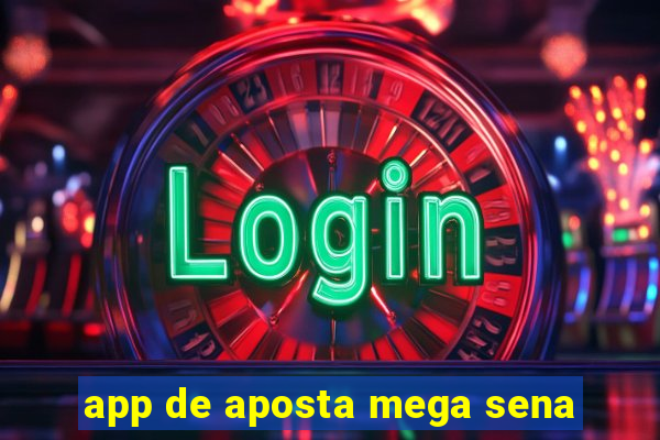 app de aposta mega sena