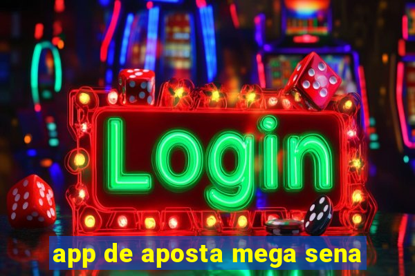 app de aposta mega sena