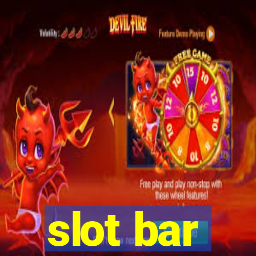 slot bar