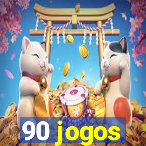 90 jogos