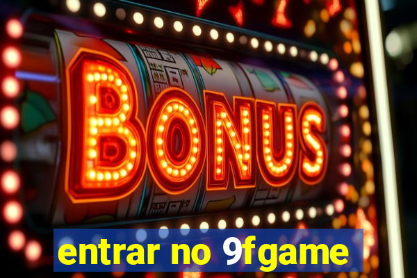 entrar no 9fgame